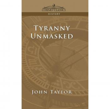 Tyranny Unmasked