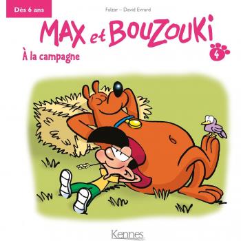 Max et Bouzouki, Tome 4 : A la campagne