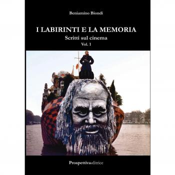 I labirinti e la memoria. Scritti sul cinema