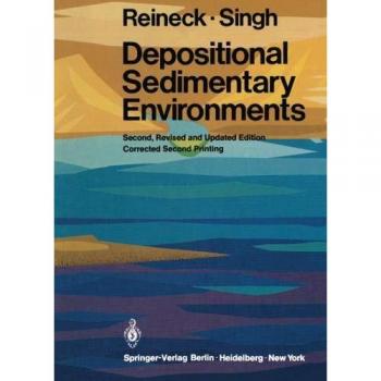 Depositional Sedimentary Environments: With Reference to Terrigenous Clastics (Springer Study Edition)