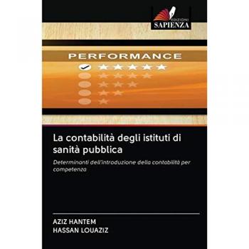 La contabilità degli istituti di sanità pubblica: Determinanti dell'introduzione della contabilità per competenza