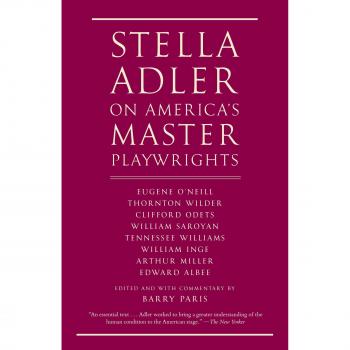 Stella Adler on America's Master Playwrights: William Saroyan