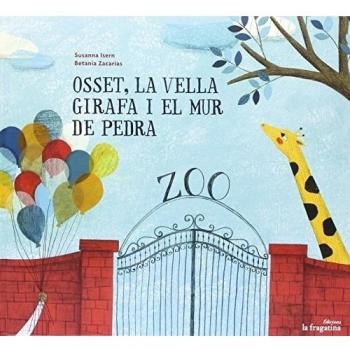 Osset, la vella girafa i el mur de pedra (Tapa dura).