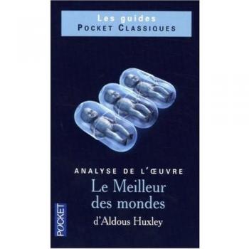 Le Meilleur des mondes d'Aldous Huxley : Analyse de l'oeuvre