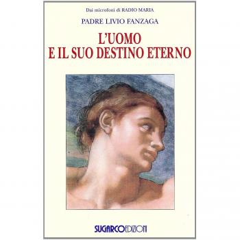 L'uomo e il suo destino eterno