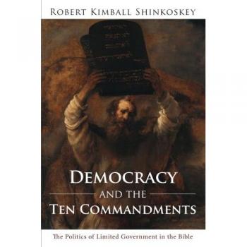 Democracy and the Ten Commandments