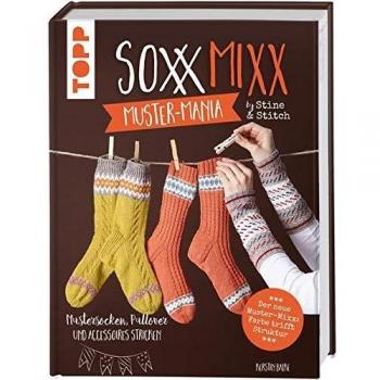 Kerstin Balke Soxxmixx. Muster-Mania By Stine & Stitch: Mustersocken, Pullover Und Accessoires Stricken