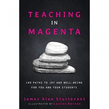 Teaching in Magenta: 100 Paths to Joy and Well-being for You and Your Students