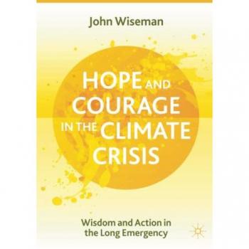 Hope and Courage in the Climate Crisis: Wisdom and Action
