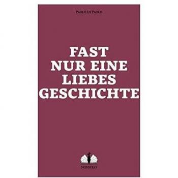 Paolo Di Paolo Fast Nur Eine Liebesgeschichte