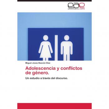 Adolescencia y conflictos de género.: Un estudio a través del discurso.
