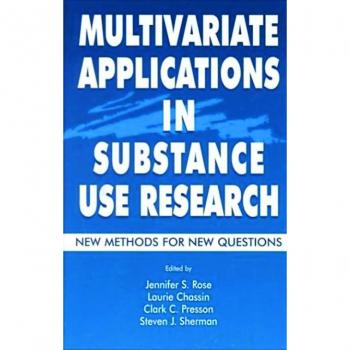 Multivariate Applications in Substance Use Research, Multivariate Applications Series