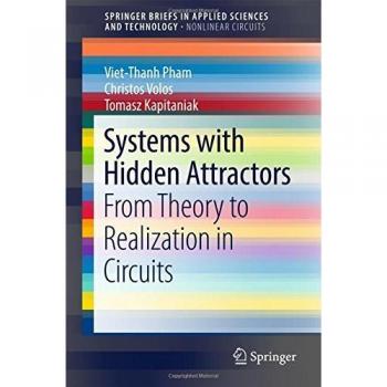 Systems with Hidden Attractors: From Theory to Realization in Circuits (SpringerBriefs in Applied Sciences and Technology)