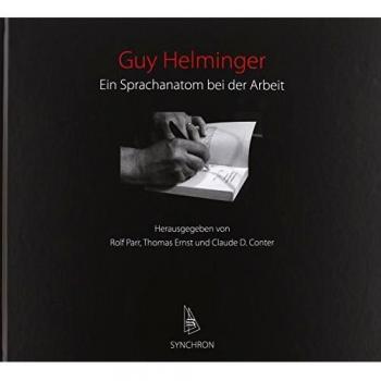 Guy Helminger: Ein Sprachanatom bei der Arbeit