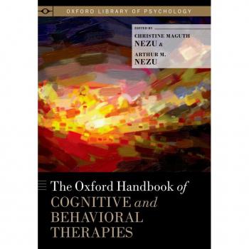 The Oxford Handbook of Cognitive and Behavioral Therapies