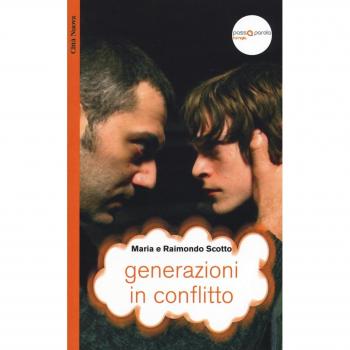 Generazioni in conflitto. La dimensione creativa dello scontro tra genitori e figli