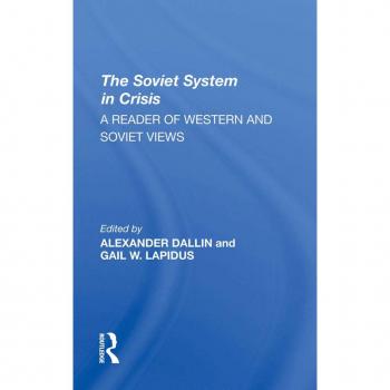 The Soviet System In Crisis