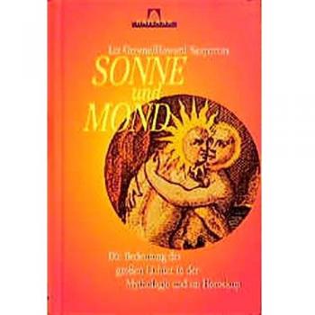Sonne und Mond: Die Bedeutung der großen Lichter in der Mythologie und im Horoskop