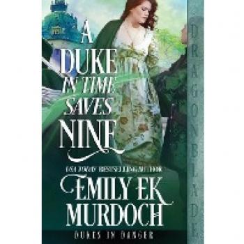 A Duke in Time Saves Nine (Dukes in Danger, Band 4)