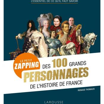 Le petit zapping des 100 grands personnages de l'histoire de France