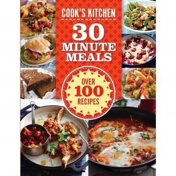 Cook's Kitten: 30 Minute Meals (Cook's Kitchen)