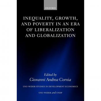 Inequality, Growth, And Poverty in an Era of Liberalization And Globalization, Unu-Wider Studies in Development Economics