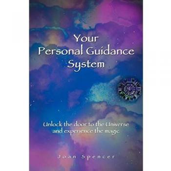 Your Personal Guidance System: Unlock the door to the Universe and experience the magic