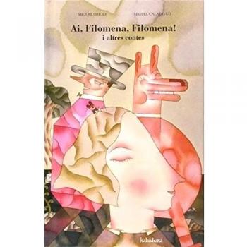 Ai, filomena, filomena! i altres contes