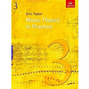 Taylor, E: Music Theory in Practice, Grade 3
