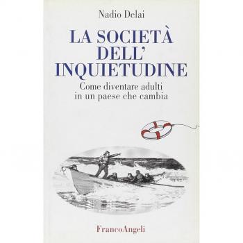 La società dell'inquietudine. Come diventare adulti in un paese che cambia