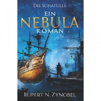 Zynobel, Rupert N. Die Schatulle: Ein Nebula-Roman: Band 2 (Die Nebula-Romane, Band 2)