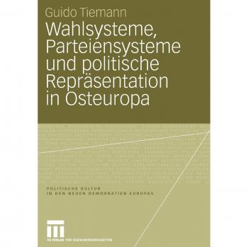 Wahlsysteme, Parteiensysteme und politische Repräsentation in Osteuropa