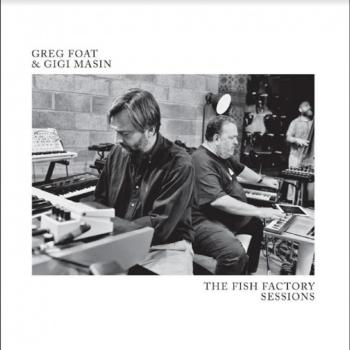 RSD 2024: Greg Foat & Gigi Masin – The Fish Factory Sessions LP (Colored)