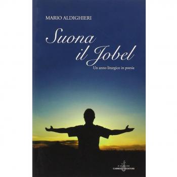 Suona il jobel. Un anno liturgico in poesia