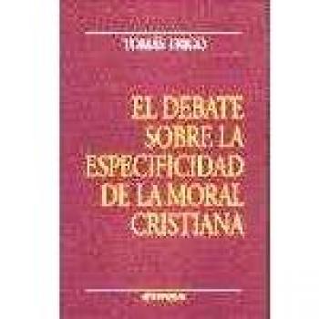 El debate sobre la especificidad de la moral cristiana