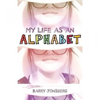 My Life as an Alphabet by Barry Jonsberg