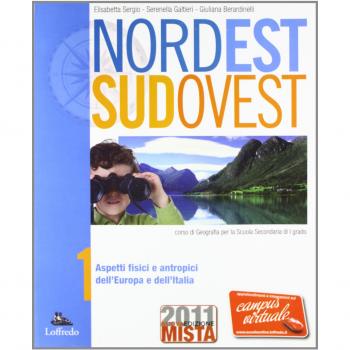Nord est sud ovest. Con regioni italiane. Per la Scuola media. Con espansione online: 1