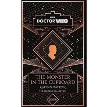 Kalynn Bayron Doctor Who: The Monster in the Cupboard