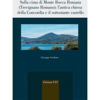 Sulla cima di Monte Rocca Romana (Trevignano romano). L'antica ch... Giuseppe Cordiano