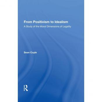 From Positivism to Idealism
