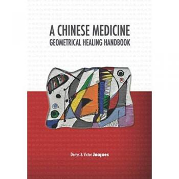 A Chinese Medicine Geometrical Healing Handbook