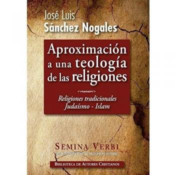 Aproximación a una teología de las religiones: religiones tradicionales Judaísmo-Islam