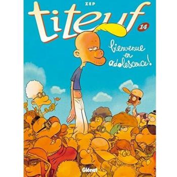 Titeuf Tome 14 : bienvenue en adolescence !