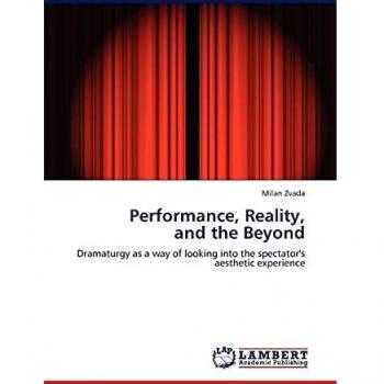 Performance, Reality, and the Beyond: Dramaturgy as a way of looking into the spectator's aesthetic experience