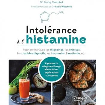 Intolérance à l'histamine – 4 phases de réapprentissage alimentaire : explications et recettes (Broché)