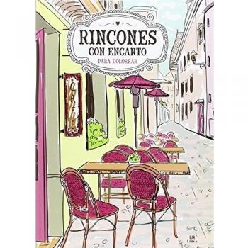 Rincones con encanto para colorear (Coloreables Mágicos)