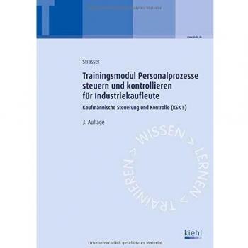 Trainingsmodul Personalprozesse steuern und kontrollieren für Industriekaufleute: Kaufmännische Steuerung und Kontrolle