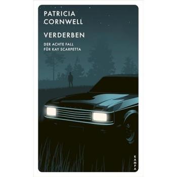 Verderben: Der achte Fall für Kay Scarpetta (Ein Fall für Kay Scarpetta)