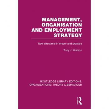 Management Organization and Employment Strategy (RLE: Organizations)