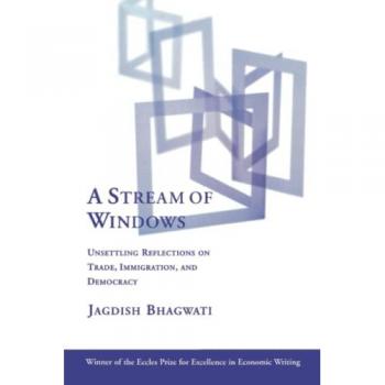 A Stream of Windows: Unsettling Reflections on Trade, Immigration, and Democracy